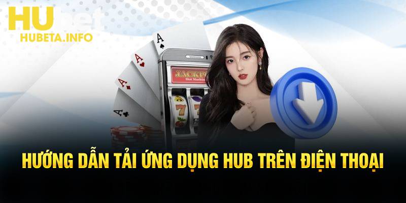 tải app hubet