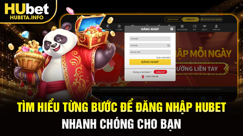 Tìm hiểu từng bước để đăng nhập HUBET nhanh chóng cho bạn