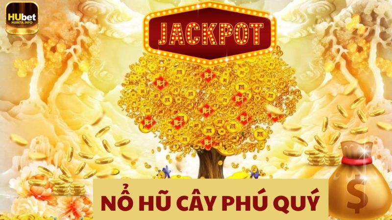 Tổng Hợp Ưu Điểm Game Nổ Hũ Cây Phú Quý